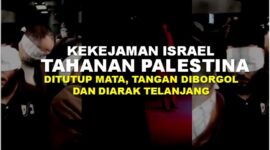 Video : Tahanan Palestina Ditutup Mata dan Diarak Telanjang