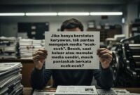 Foto ilustrasi mantan karyawan media yang dulu sering mengejek media “ecek-ecek”, ternyata bukan pemilik, dan baru sadar setelah keluar atau di-PHK dari perusahaannya, hingga akhirnya membuat media online sendiri.
