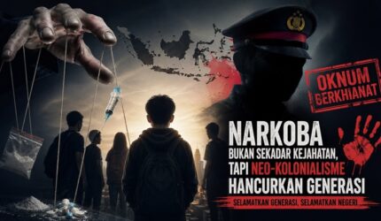 Narkoba Bukan Sekadar Kejahatan, tapi Neo-Kolonialisme Hancurkan Generasi
