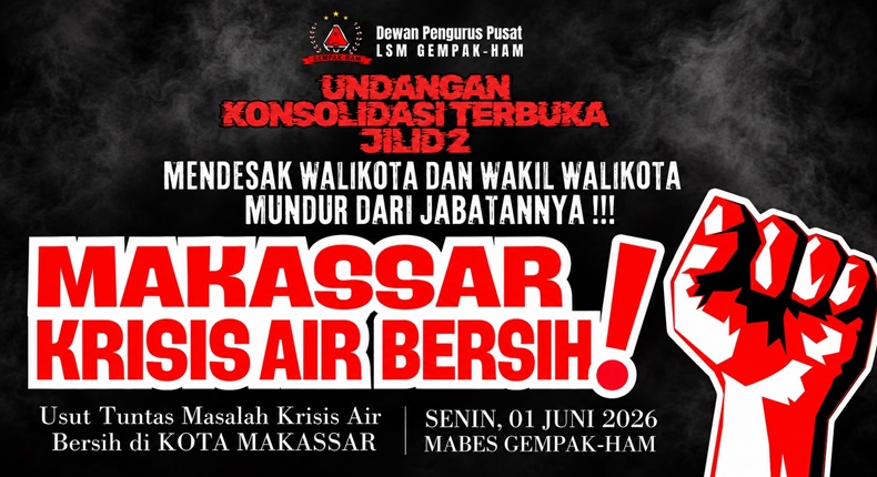 Poster Konsolidasi Terbuka Jilid 2 yang disebarkan DPP LSM GEMPAK-HAM terkait krisis air bersih dan tuntutan pertanggungjawaban Pemerintah Kota Makassar.